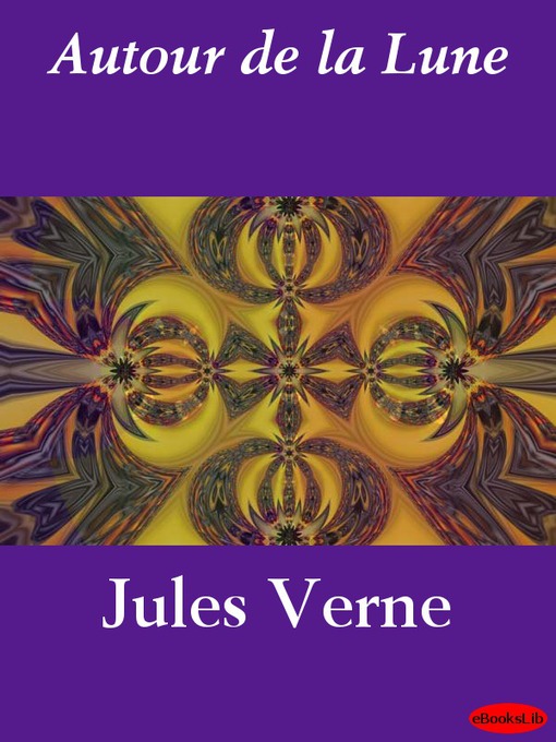 Title details for Autour de la Lune by Jules Verne - Available